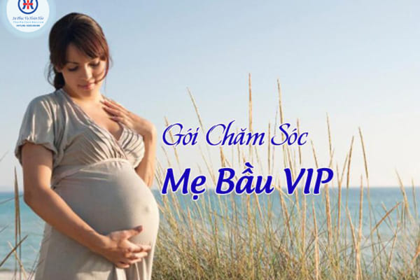  GÓI CHĂM SÓC MẸ BẦU VIP