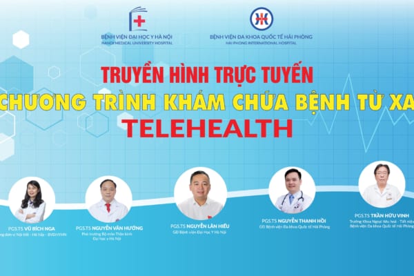 Bệnh viện đa khoa Quốc tế Hải Phòng phối hợp Bệnh viện Đại học Y Hà Nội tổ chức chương trình khám chữa bệnh, hội chẩn trực tuyến từ xa (Telehealth)
