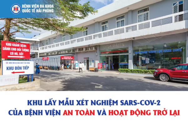 Bệnh viện đa khoa Quốc tế Hải Phòng: Khu lấy mẫu xét nghiệm SARS-CoV-2 của Bệnh viện an toàn và hoạt động trở lại