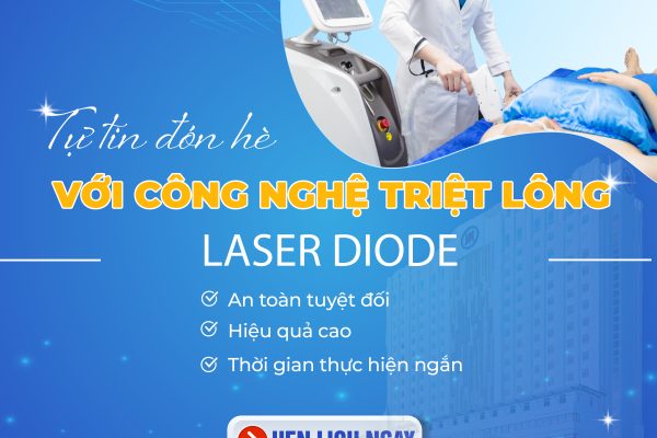 TỰ TIN ĐÓN HÈ VỚI CÔNG NGHỆ TRIỆT LÔNG LASER DIODE