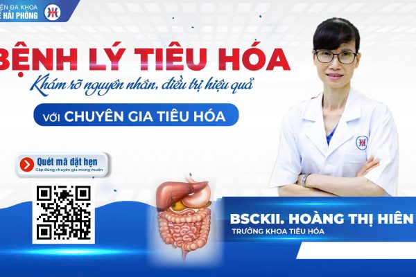 HỆ TIÊU HÓA KHỎE MẠNH CÙNG CHUYÊN GIA, BSCKII. HOÀNG THỊ HIÊN