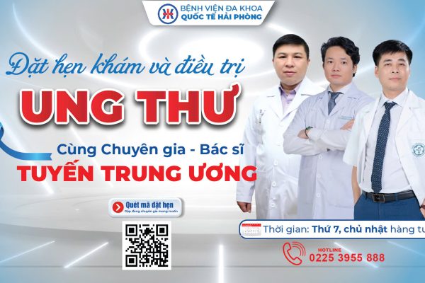 ĐẶT HẸN KHÁM VÀ ĐIỀU TRỊ UNG THƯ CÙNG CHUYÊN GIA, BÁC SĨ TUYẾN TRUNG ƯƠNG