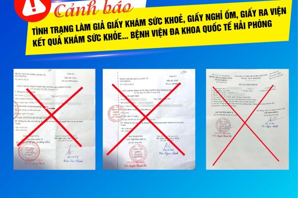 CẢNH BÁO TÌNH TRẠNG LÀM GIẢ GIẤY KHÁM SỨC KHOẺ, GIẤY NGHỈ ỐM, GIẤY RA VIỆN, KẾT QUẢ KHÁM SỨC KHỎE… BỆNH VIỆN ĐA KHOA QUỐC TẾ HẢI PHÒNG