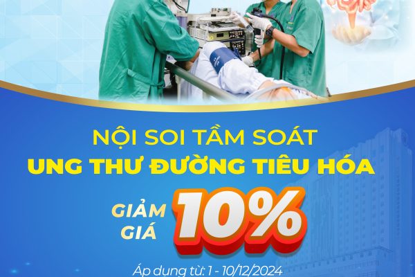 NỘI SOI TẦM SOÁT UNG THƯ ĐƯỜNG TIÊU HÓA – GIẢM GIÁ 10%