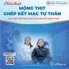 PHẪU THUẬT MỘNG THỊT GHÉP KẾT MẠC TỰ THÂN: CẢI THIỆN TẦM NHÌN, KHÔI PHỤC ĐÔI MẮT SÁNG KHỎE