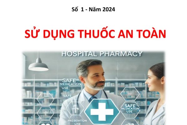 Bản tin thông tin thuốc số 1: Sử dụng thuốc an toàn – NĂM 2024