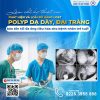NHIỀU POLYP DẠ DÀY, ĐẠI TRỰC TRÀNG ĐƯỢC PHÁT HIỆN VÀ LOẠI BỎ THÀNH CÔNG QUA NỘI SOI