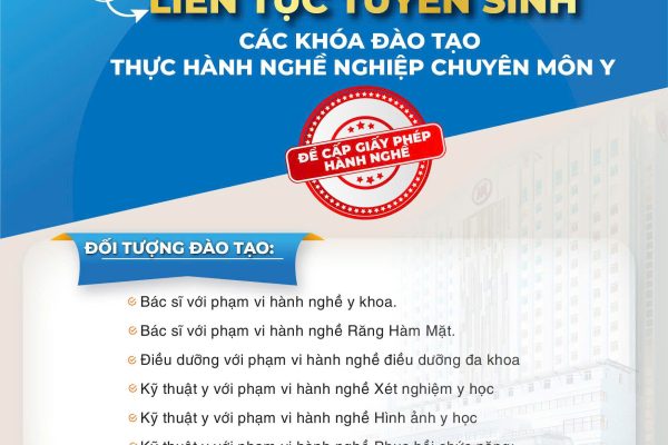 THÔNG BÁO: LIÊN TỤC TUYỂN SINH CÁC KHÓA ĐÀO TẠO THỰC HÀNH NGHỀ NGHIỆP CHUYÊN MÔN Y (ĐỂ CẤP GIẤY PHÉP HÀNH NGHỀ)