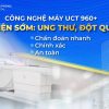 KHÁM PHÁ NGAY CÔNG NGHỆ ĐỈNH CAO CỦA HỆ THỐNG MÁY CHỤP UCT 960 (UIH)