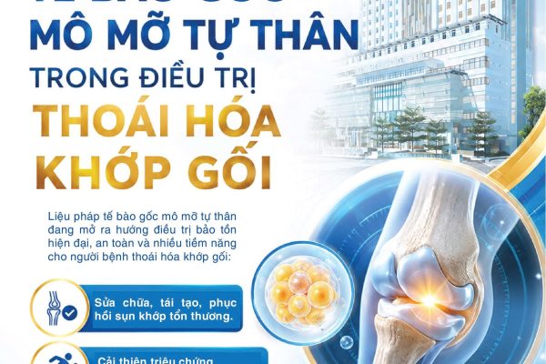 LIỆU PHÁP TẾ BÀO GỐC MÔ MỠ TỰ THÂN TRONG ĐIỀU TRỊ THOÁI HÓA KHỚP GỐI
